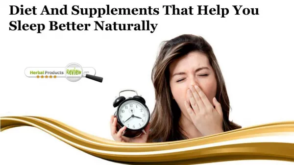 Diet and Supplements that Help You Sleep Better Naturally