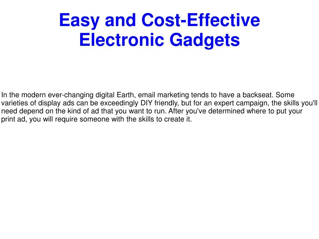 easy and cost effective electronic gadgets