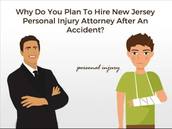 Why Do You Plan To Hire New Jersey Personal Injury Attorney After An Accident? | SobelLaw