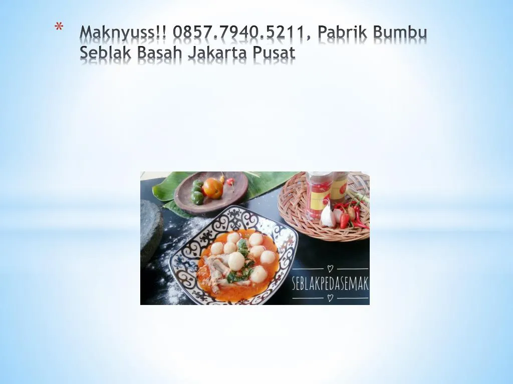 maknyuss 0857 7940 5211 pabrik bumbu seblak basah jakarta pusat