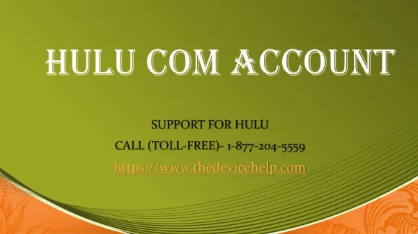 hulu com account Help Call Toll Free 1-877-204-5559