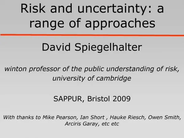 Risk and uncertainty: a range of approaches