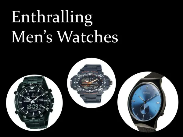 Enthralling Men’s Watches