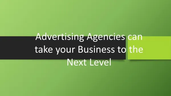 Advertising Agencies can take your Business to the NextÂ Level