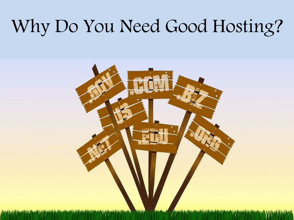 why do you need good hosting