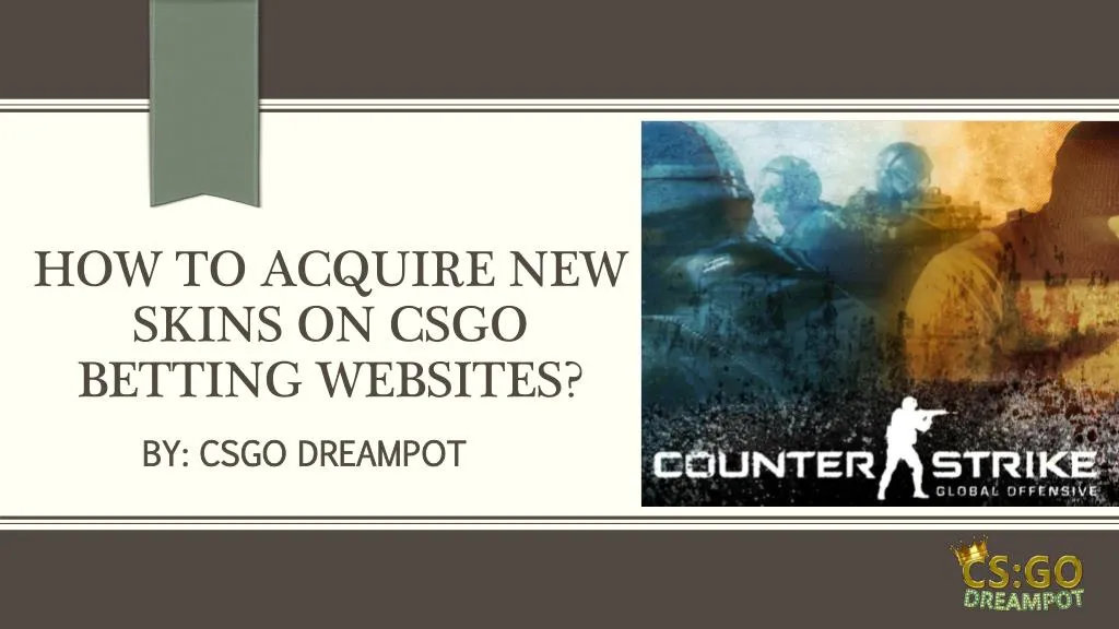 how to acquire new skins on csgo betting websites