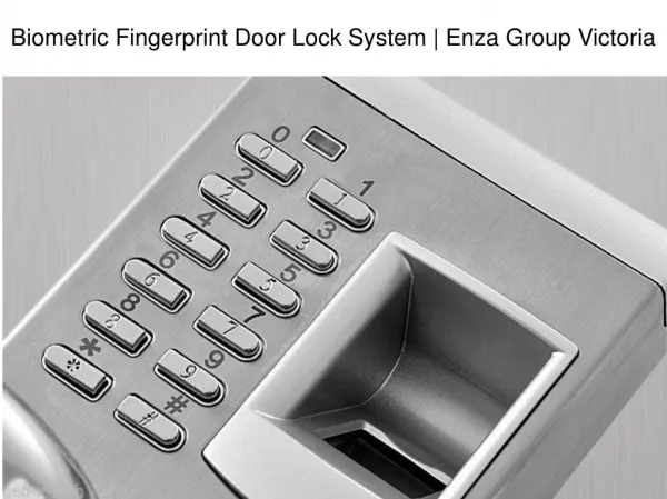 Biometric Fingerprint Door Lock System | Enza Group Victoria