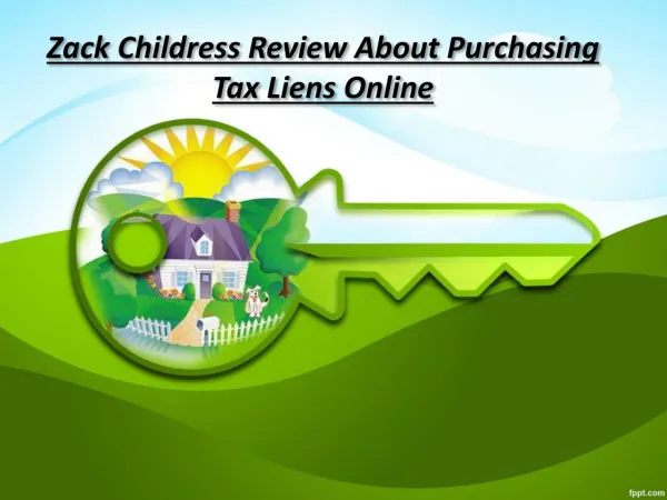 Zack Childress Review about purchasing tax liens online