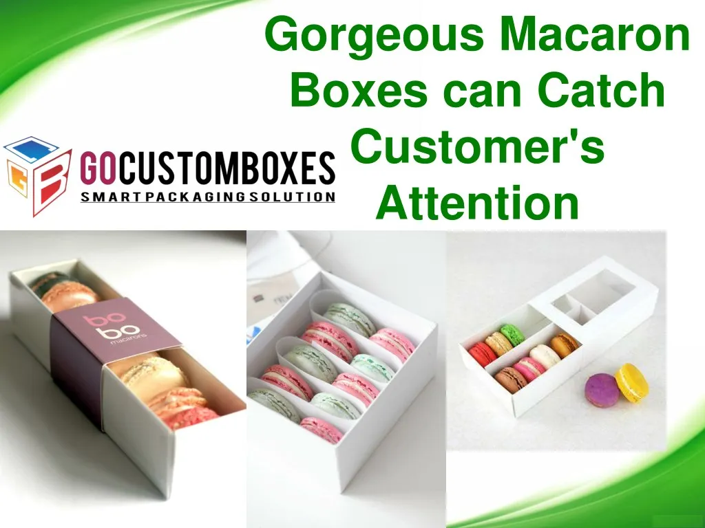 gorgeous macaron boxes can catch customer