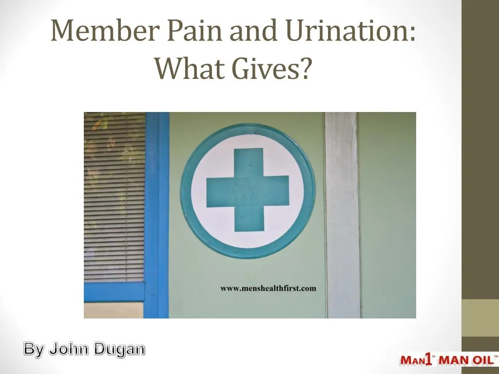 member pain and urination what gives