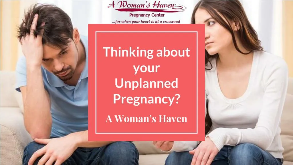 thinking about your unplanned pregnancy