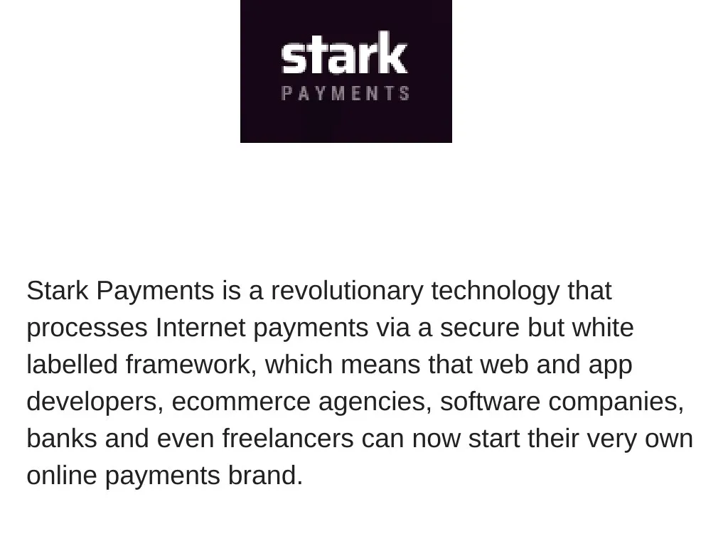 stark payments is a revolutionary technology that