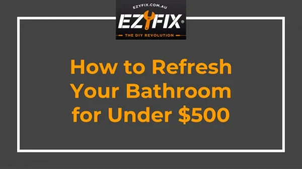 Revamp Your Bathroom for Under $500 - EzyFix