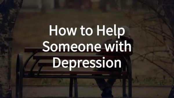 How to Help Someone with Depression - Cope Better