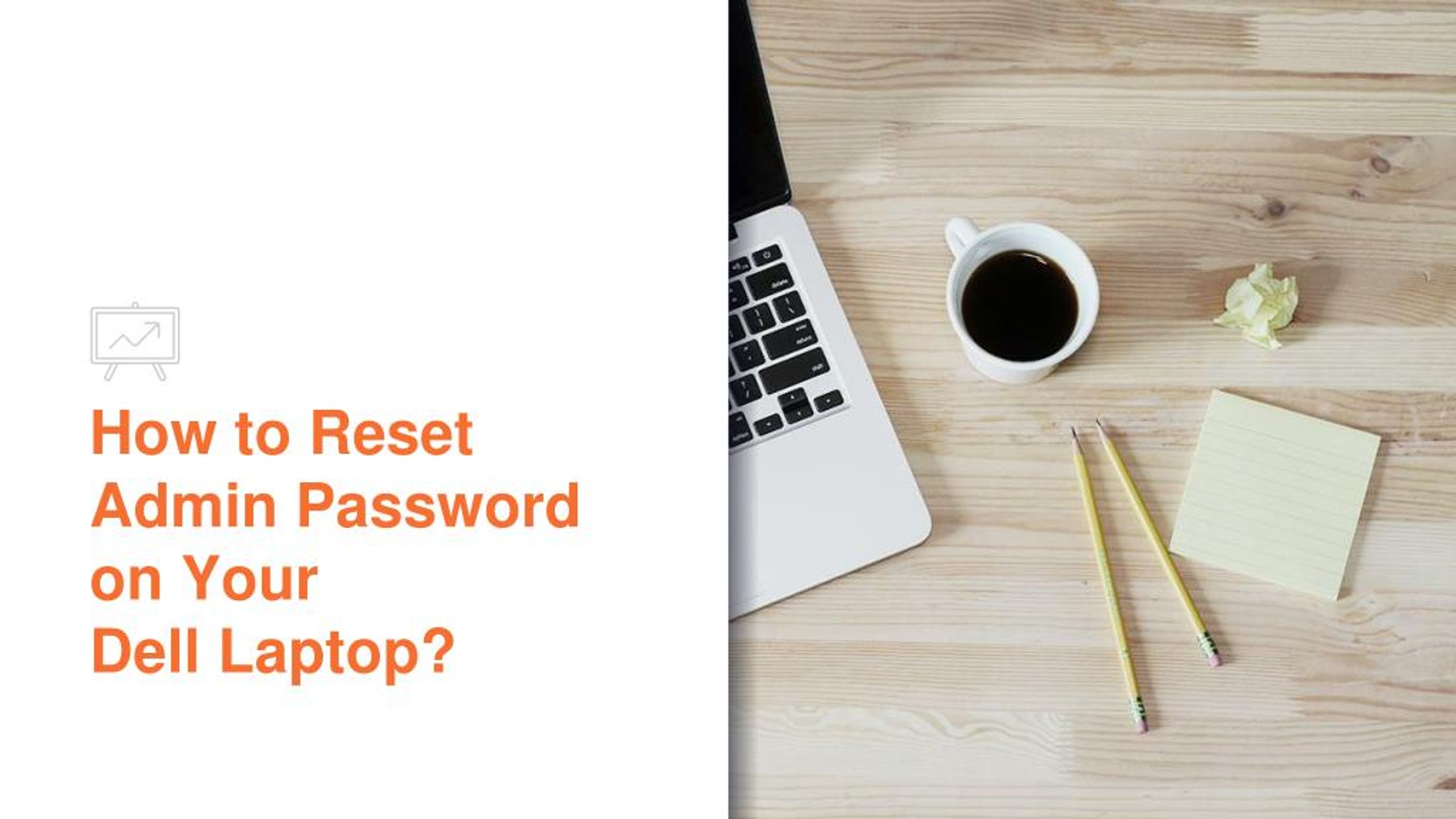 PPT - How to Reset Admin Password on Your Dell Laptop? PowerPoint ...
