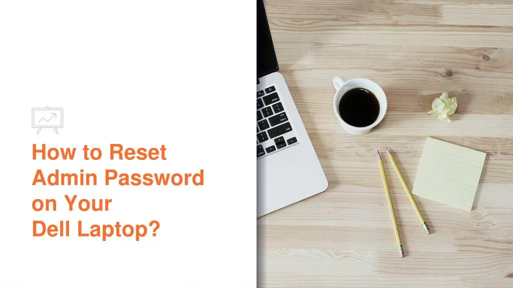how to reset admin password on your dell laptop