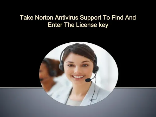 Take Norton Antivirus Support To Find And Enter The License key