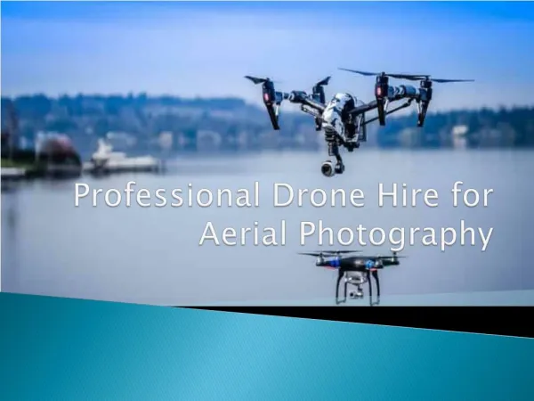 Reliable Drone Hire Service for Aerial Photography