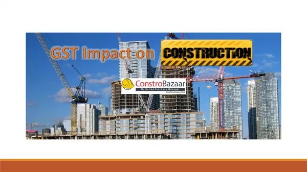 GST Impact on Construction Materials | ConstroBazaar