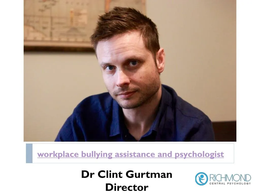 workplace bullying assistance and psychologist
