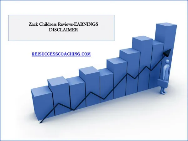 Zack Childress Reviews-EARNINGS DISCLAIMER