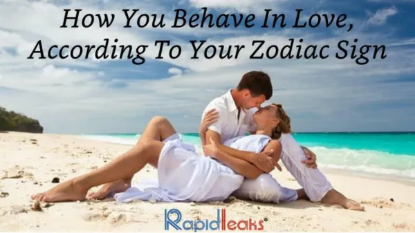 How You Behave In Love, According To Your Zodiac Sign!