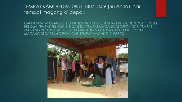 TEMPAT KAMI BEDA!! 0857.1407.0609 (Bu Anita), cari tempat magang di depok