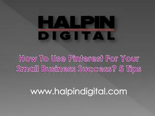 How To Use Pinterest For Your Small Business Success? 5 Tips - slide 1
