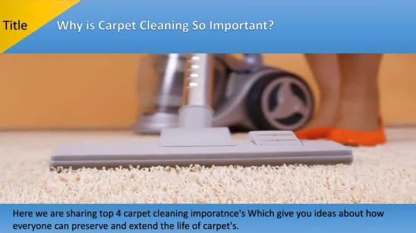 Why is Carpet Cleaning So Important ?