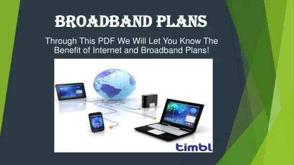 Info On Broadband Plans by Timbl Broadband