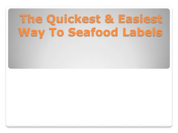 The Quickest & Easiest Way To Seafood Labels