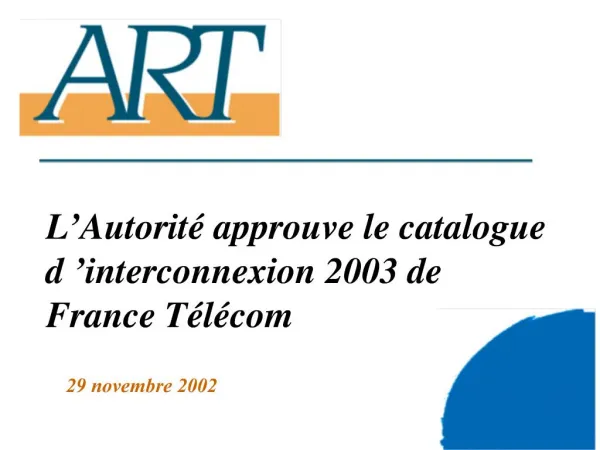 L Autorit approuve le catalogue d interconnexion 2003 de France T l com