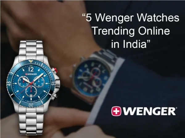 5 Wenger Watches Trending Online in India