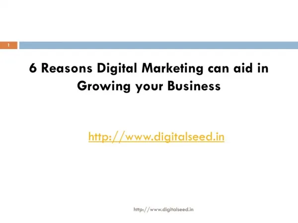 6 Reasons Digital Marketing can aid in Growing your Business – Digitalseed | Digital Marketing Agency In Pune.