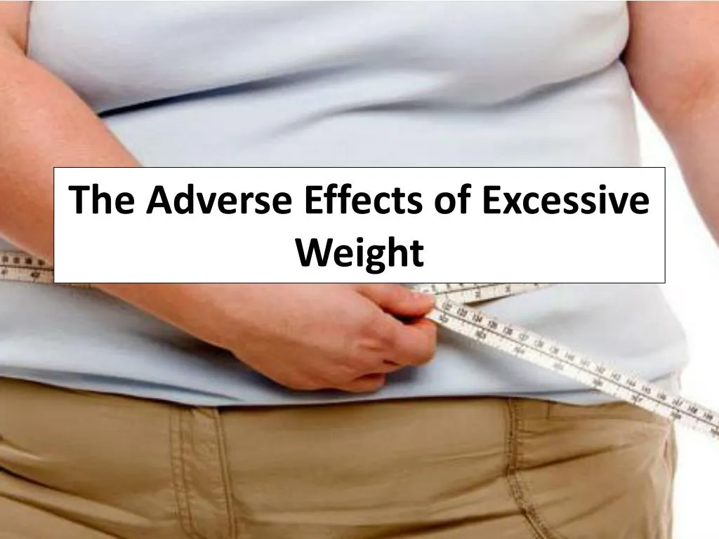 the adverse effects of excessive weight