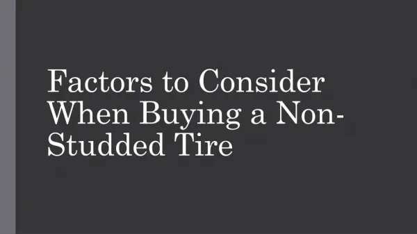 Factors to Consider When Buying a Non-Studded Tire