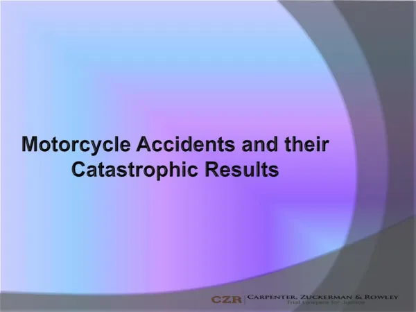 Motorcycle Accidents and their Catastrophic Results