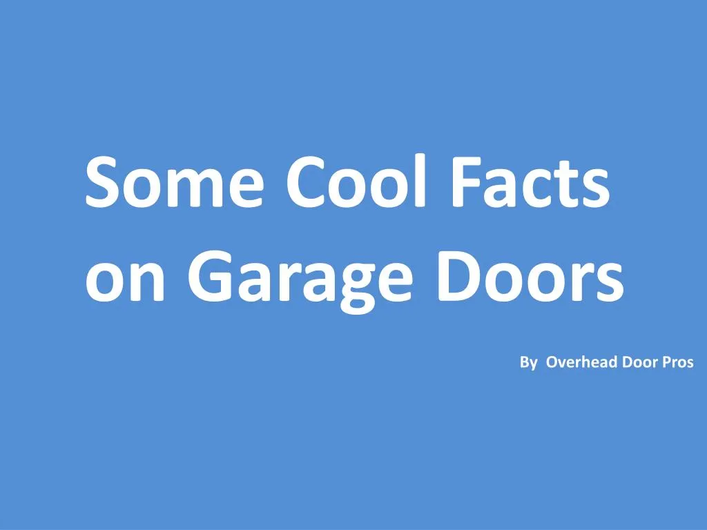 some cool facts on garage doors