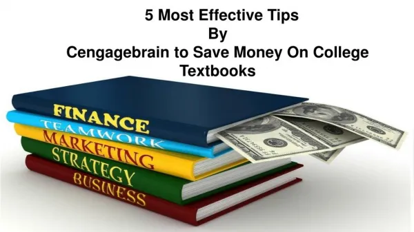 5 Most Effective Tips By Cengagebrain to Save Money On College Textbooks