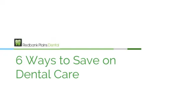 6 Ways to Save on Dental Care - Redbank Plains Dental