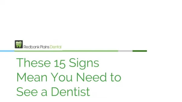 These 15 Signs Mean You Need to See a Dentist - Redbank Plains Dental