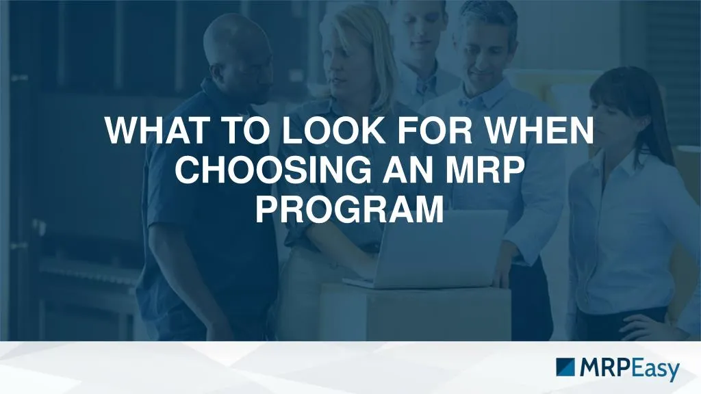 what to look for when choosing an mrp program