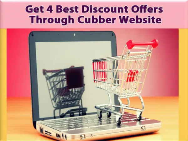Get 4 Best Discount Offers Through Cubber Website
