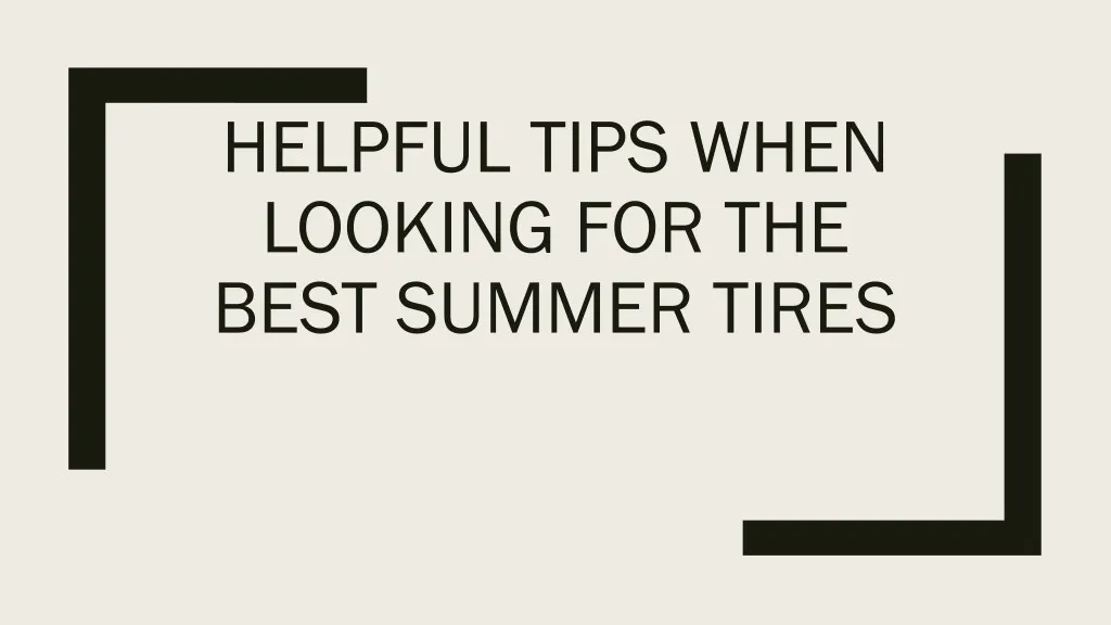 helpful tips when looking for the best summer