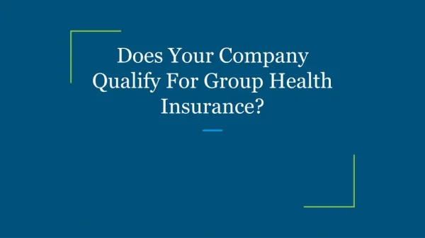 Does Your Company Qualify For Group Health Insurance?