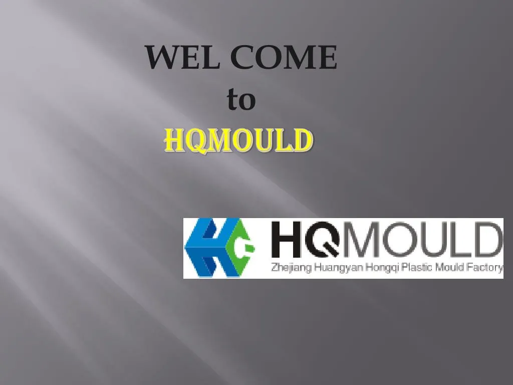 wel come to hqmould