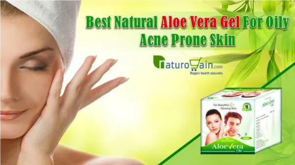 Best Natural Aloe Vera Gel for Oily Acne Prone Skin