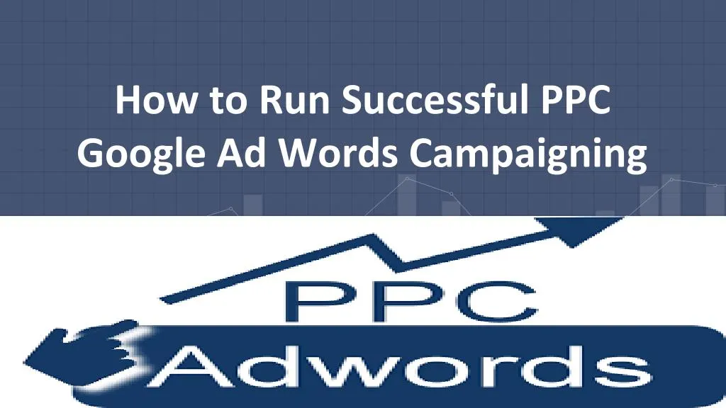 how to run successful ppc google ad words campaigning