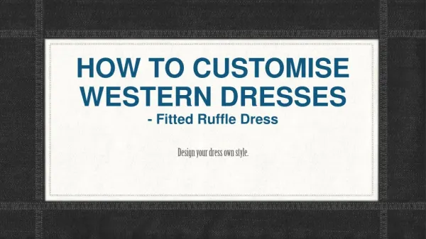 How To Customise Your Dress - Fitted Ruffle Dress Online | Shopping