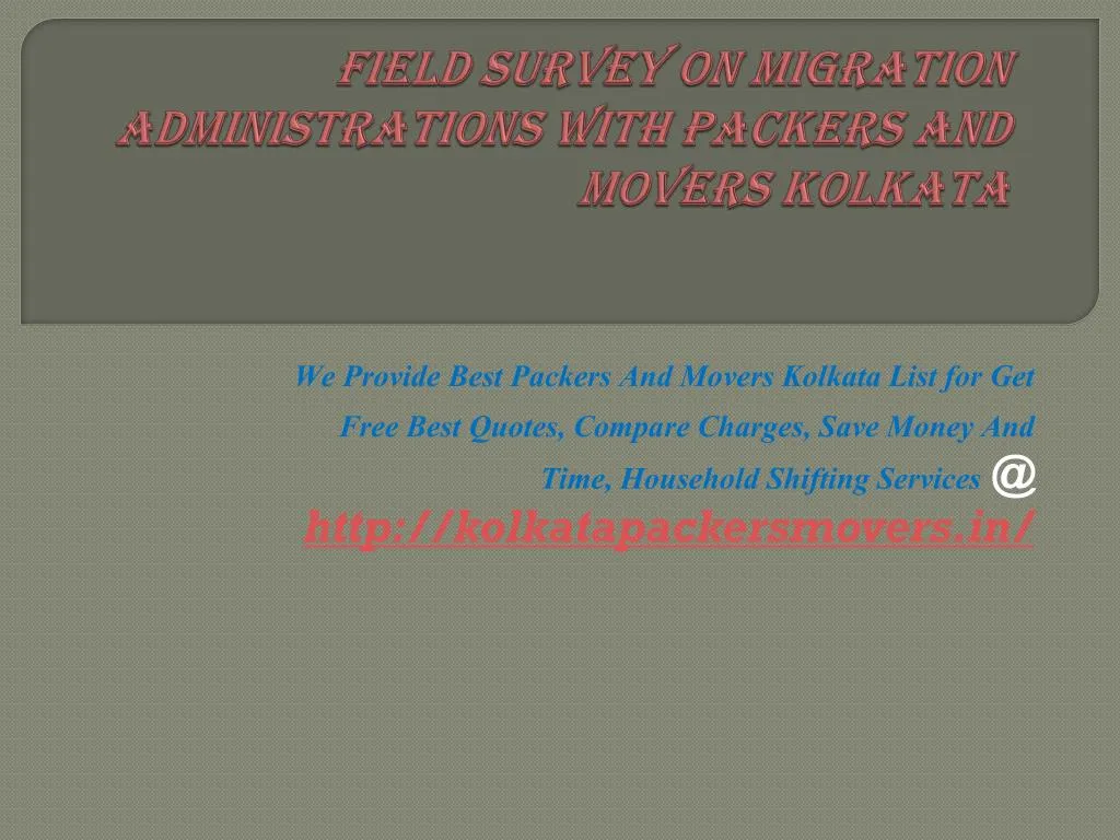 field survey on migration administrations with packers and movers kolkata